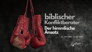 Predigt  20102024  biblischer Konfliktberater  Der himmlische Ansatz [upl. by Leryt]