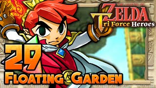 The Legend of Zelda Tri Force Heroes  Part 29  Floating Garden [upl. by Attenaj]