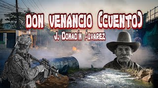 Don Venancio Cuento  J Donadín Álvarez  Literatura hondureña [upl. by Nurse]