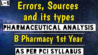 Errors in Pharmaceutical Analysis। Sources of errors। Types of errors। Full detail in Hindi। [upl. by Anwahsat]