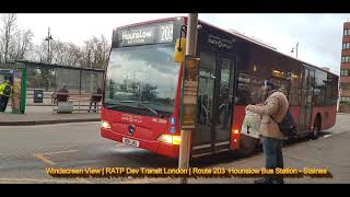 Windscreen View  RATP Dev Transit London  Route 203 Hounslow Bus Station  Staines [upl. by Ridgley28]