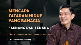 Mencapai Kesenangan dan Ketenangan Hidup  Ngaji Filsafat  Dr Fahruddin Faiz MAg [upl. by Annahsad]