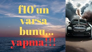 Bmw F10 un varsa bunu asla yapma [upl. by Leizar]