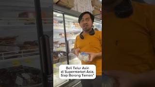 Beli Telur Asin di Supermarket Asia Siap Borong Temen” fyp viralvideo shorts belanja grocery [upl. by Darcy]