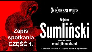 Wojciech Sumliński  zapis spotkania autorskiego w księgarni Multibookpl CZĘŚĆ 1 [upl. by Boony]