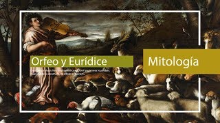 Orfeo y Eurídice Mito griego y romano [upl. by Ridglea819]