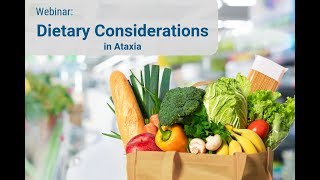 Dietary Considerations in Ataxia Webinar [upl. by Crofton958]