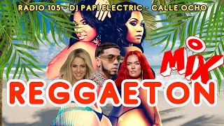 REGGAETON MIX  OZUNA J BALVIN NICKY JAM BAD BUNNY MALUMA RADIO105  DJ PAPI ELETCRIC CLUBMIX [upl. by Koosis]