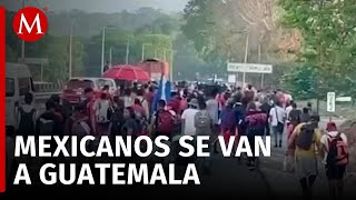 Familias chiapanecas escapan a Guatemala por violencia que se vive en el estado [upl. by Tommy]