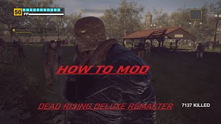 How to install mods in Dead Rising Deluxe Remaster  updates to my mod [upl. by Alioz]