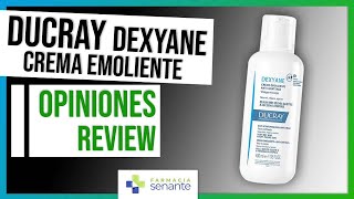 Ducray Dexyane Crema Emoliente Opiniones 🍀 Crema antirascado Dexyane 😍 FARMACIA SENANTE [upl. by Karel266]