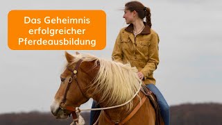 Das 1 Geheimnis erfolgreicher Pferdeausbildung [upl. by Shalne671]