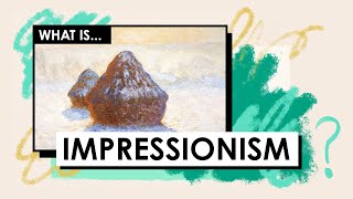 What is Impressionism Art Movements amp Styles [upl. by Gnos114]