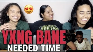 YXNG Bane  Needed Time  REACTIONREVIEW [upl. by Ytteb920]