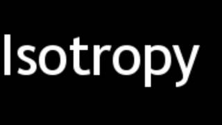 How to Pronounce Isotropy [upl. by Rahab812]