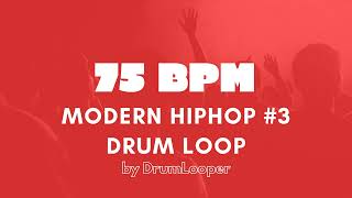 75 BPM Modern HipHop Drum Loop 3  Practice Tool  Free Download [upl. by Lennor]