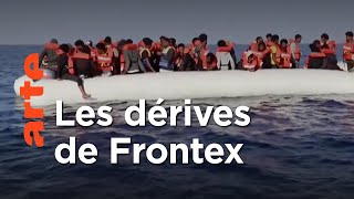 Frontex  symbole d’une politique migratoire européenne en crise  ARTE [upl. by Ardnaed390]