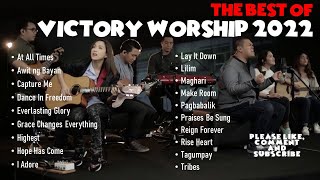 Victory Worship Songs Compilation The Best of Victory Worship Songs 2022 Tagalog and English [upl. by Elyssa]