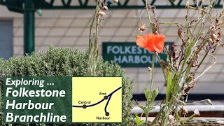 Exploring The Folkestone Harbour Branchline [upl. by Darreg]