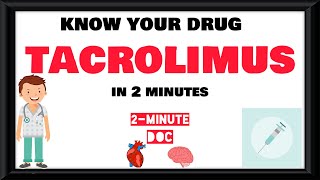 Tacrolimus Immunosuppressants Pharmacology  Know Your Drug  2minute doc  Med Vids Made Simple [upl. by Ynohtnacram]