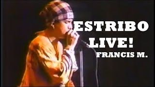 ESTRIBO LIVE 1993  FRANCIS MAGALONA [upl. by Inus]