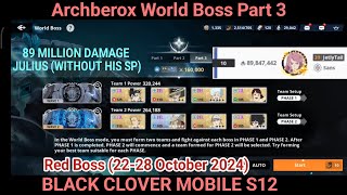 Archberox World Boss Part 3  89 Million Damage  Black Clover Mobile Season 12 [upl. by Nelle]