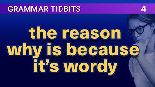 Wordy “due to the fact” and “the reason why”  Grammar and Style Tidbits 4 [upl. by Kappenne]