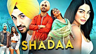 Shadaa  Diljit Dosanjh amp Neeru Bajwa Latest Punjabi Hindi Dubbed Movies  Sonam Bajwa [upl. by Rhtaeh]