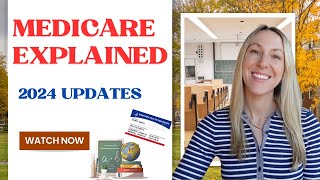 Medicare Explained 2024 updates [upl. by Otanod]