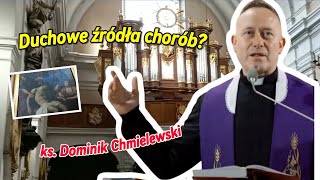 Duchowe źródła chorób Ks Dominik Chmielewski analizuje [upl. by Mcafee]