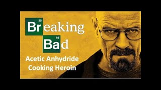 How to make Heroin Drug Acetic anhydride Synthesis of Drugs  Breaking Bad Power in Chemistry [upl. by Yasmin360]