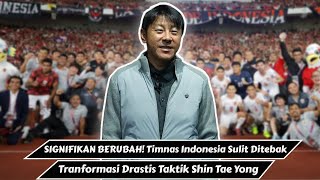 Timnas Indonesia Sulit Ditebak amp Transformasi Taktik Shin Tae Yong [upl. by Rojas779]