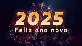 Feliz ano novo 2025 [upl. by Aicelaf149]