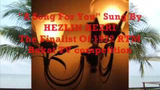 A SONG FOR YOU  Hezlin Hezri The RTM Bakat TV 1972 Finalists 37years ago [upl. by Hoye508]