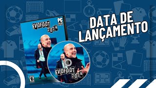 DATA DE LANÇAMENTO CONFIRMADA  EVOFOOT 2024  PRÉVENDAS [upl. by Dnallor]