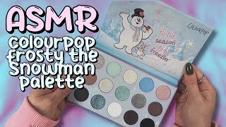 ASMR Colourpop Frosty the Snowman Palette [upl. by Inigo610]