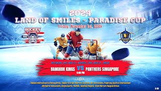 Bangkok Kings ۷ʂ Panthers Singapore  Land of Smiles  Paradise Cup  Div Int D  North D  West [upl. by Lindner]