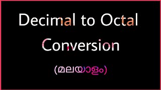 Decimal to Octal Conversion Malayalam [upl. by Rednaeel]