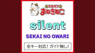 silent（カラオケ） Originally Performed By SEKAI NO OWARI [upl. by Mayor]