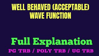 Well behaved acceptable wave function Dynamic Chemistry PG TRB  UG TRB [upl. by Anitnas]