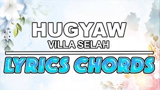 Hugyaw by Villa Selah  Lyrics amp Chords [upl. by Assyla]