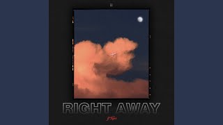 Right Away [upl. by Meletius]