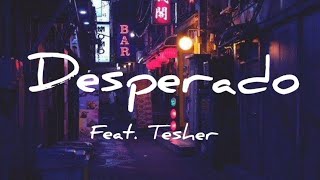 Desperado Song With Lyrics  FeatTesher  Upbeats [upl. by Phox]