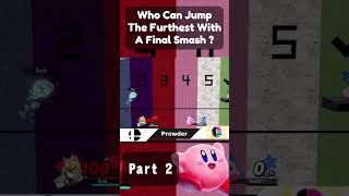 Who Can Make The Furthest Jump With A Final Smash  Part 2 [upl. by Obadias]