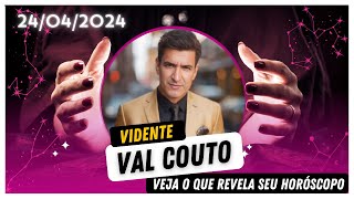 🧘 VAL COUTO REVELA OS SIGNOS DO ZODÍACO PARA 24042024 [upl. by Rainger87]