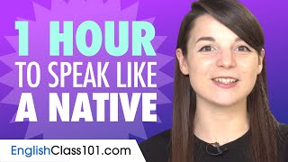 Do You Have 1 Hour You Can Speak Like a Native English Speaker [upl. by Mateya]