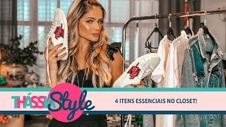 4 ITENS ESSENCIAIS NO CLOSET  Thássia Naves [upl. by Thormora]