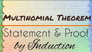 Multinomial Theorem Statement and proof [upl. by Eatnoed]