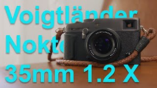 Voigtlander Nokton 35mm F12 X My goto lens for the XPro3 [upl. by Htez248]