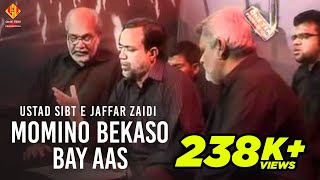 Momino Bekaso Bay Yar Ustad Sibt e Jaffar Zaidi  201112 [upl. by Etiam]